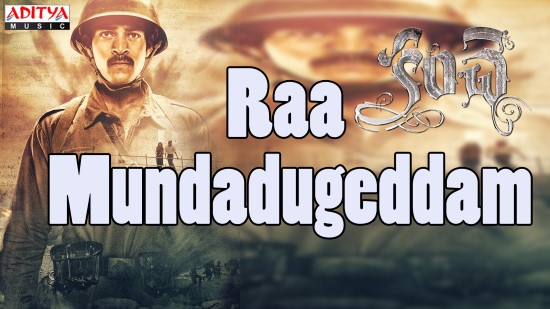 Raa Mundadugeddam Song Lyrics Varun Tej - Kanche