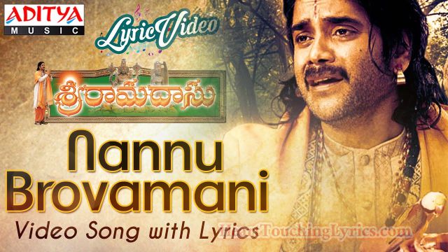 Nanu Brovamani Song Lyrics from Sri Ramadasu - Nagarjuna