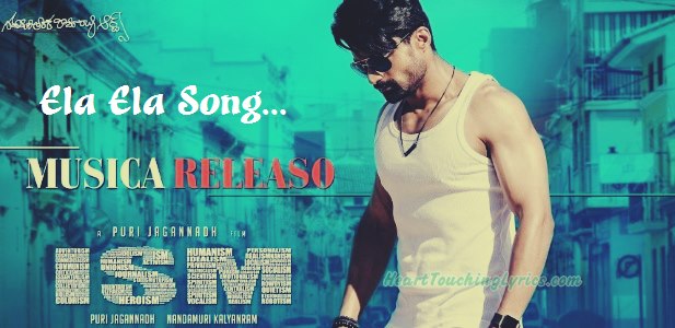 Ela Ela Ela Song Lyrics From Ism