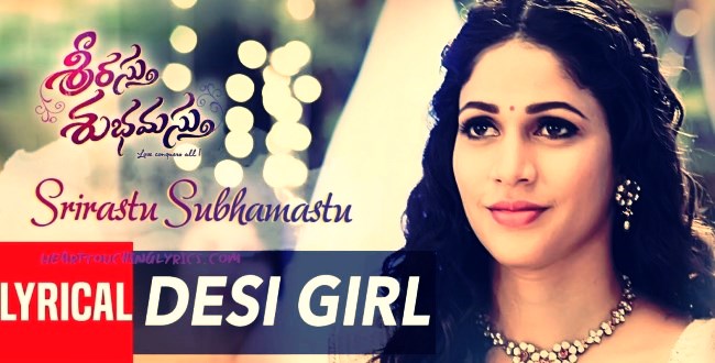 Desi Girl Song Lyrics - Srirastu Subhamastu
