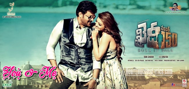 You and Me Song Lyrics - Khaidi No 150