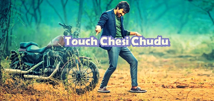 Touch Chesi Chudu Songs Lyrics - Ravi Teja