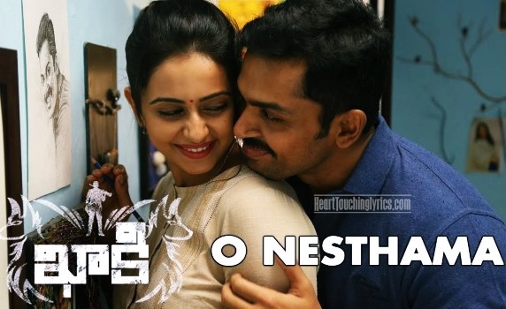 O Nesthama Song Lyrics From Khakee Karthi