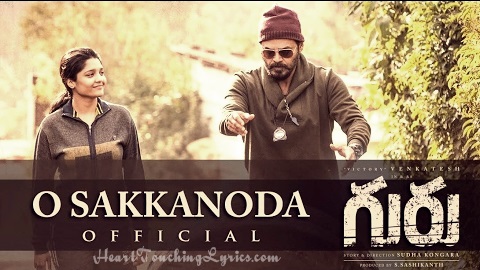 O Sakkanoda Song Lyrics from GURU