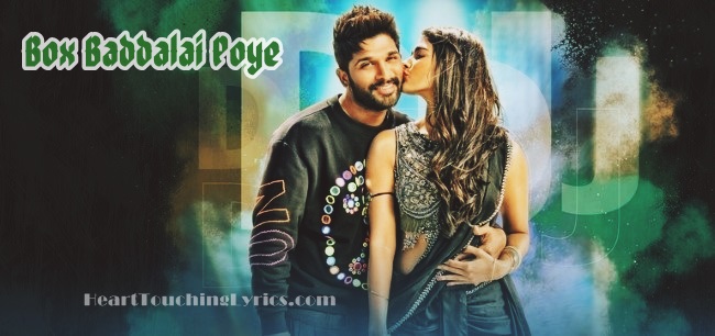 Box Baddhalai Poye Lyrics – Duvvada Jagannadham