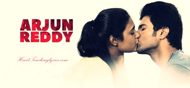 Arjun Reddy Songs Lyrics - Vijay Deverakonda