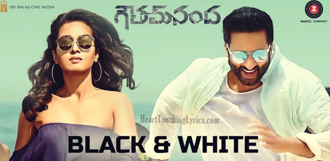 Black White Song Lyrics From Goutham Nanda