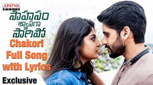 Chakori Song Lyrics From Saahasam Swaasaga Saagipo NagaChaitanya