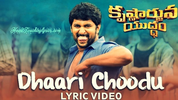 Dhaari Choodu Song Lyrics from Krishnarjuna Yuddham - Nani