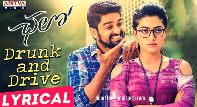 Drunk and Drive Song Lyrics from Chalo - Naga Shaurya