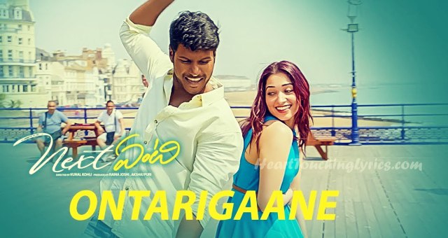 Ontarigaane Song Lyrics from Next Enti - Sundeep Kishan