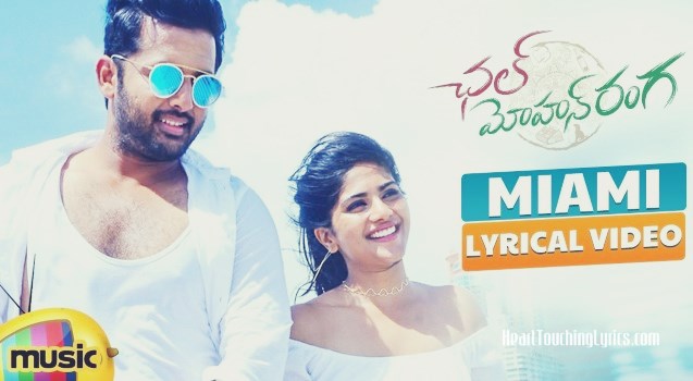 Miami Song Lyrics from Chal Mohana Ranga - Nithiin