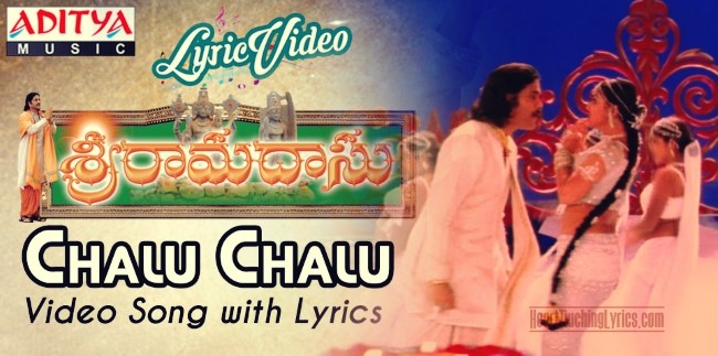 Chalu chalu Song Lyrics from Sri Ramadasu - Nagarjuna