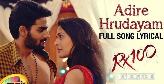 Adire Hrudayam Song Lyrics from RX 100 - Karthikeya