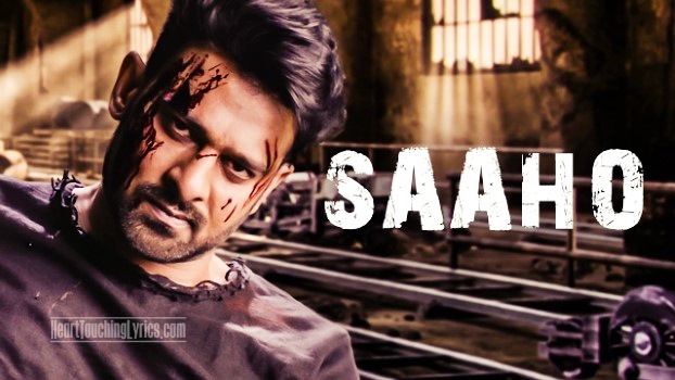 Saaho Songs Lyrics ~ Prabhas