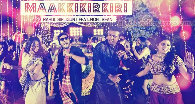 Rahul Sipligunj Maakkikirkiri Song Lyrics - Rahul Sipligunj