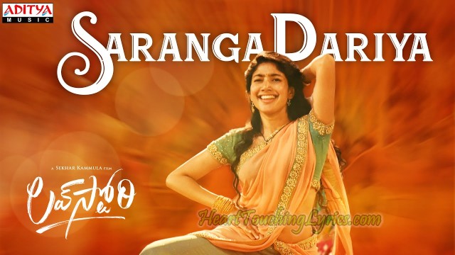 Saranga Dariya Song Lyrics from Lovestory - Naga Chaitanya