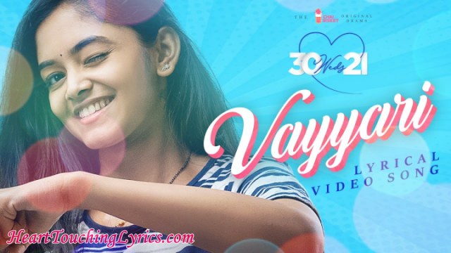 Vayyari Song Lyrics from 30 weds 21 - Chaitanya Rao, Ananya