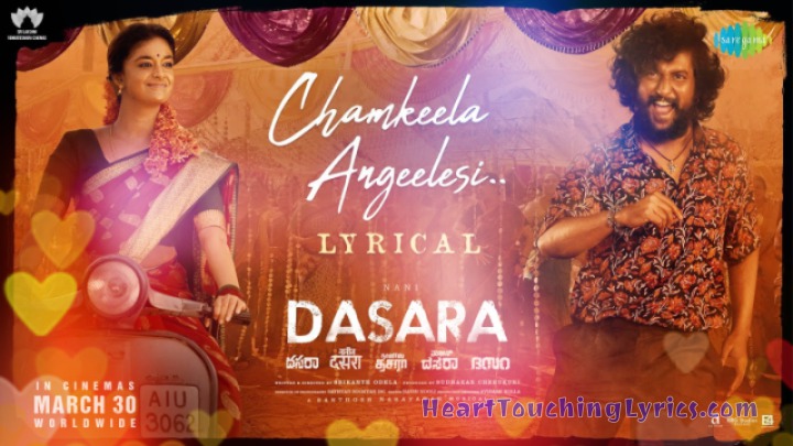 Chamkeela Angeelesi Song Lyrics from Dasara - Nani