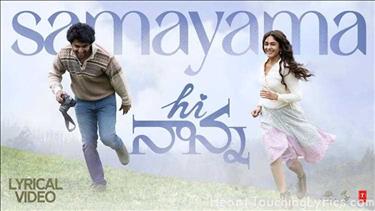 Samayama Song Lyrics from Hi Nanna - Nani