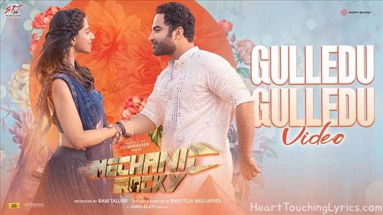 GULLEDU GULLEDU Song Lyrics - MECHANIC ROCKY