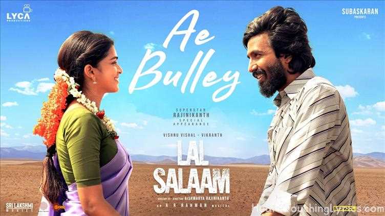 Ae Bulley Song Lyrics - Lal Salaam Ae Bulley Song Lyrics - Lal Salaam
