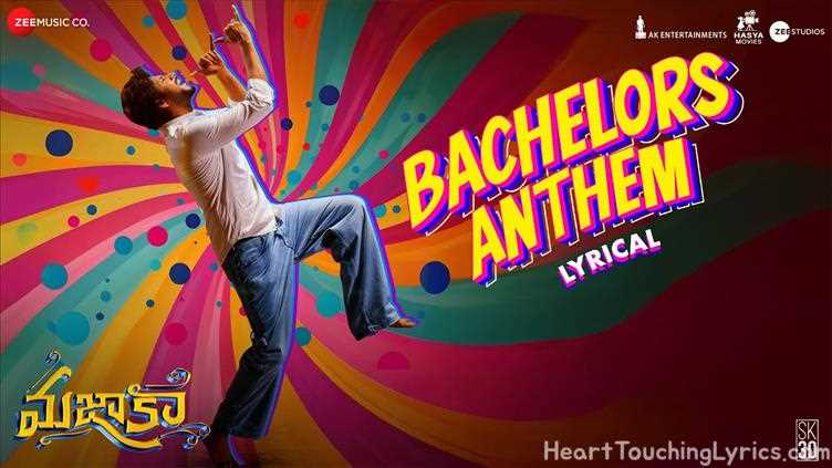 Bachelors Anthem Song Lyrics - Mazaka