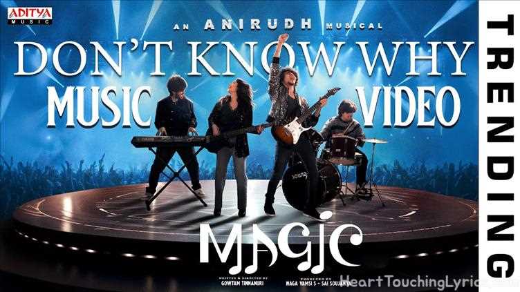 Don’t Know Why Song Lyrics - MAGIC