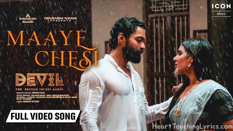 Maaye Chesi Song Lyrics - Devil