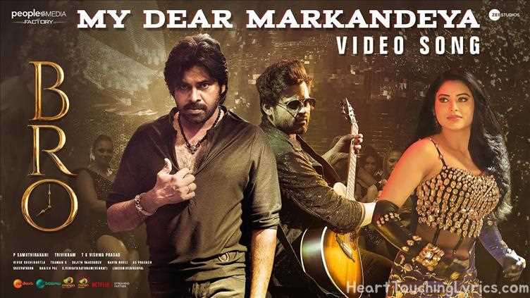 My Dear Markandeya Song Lyrics - BRO