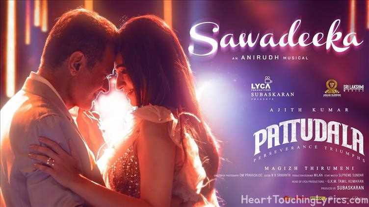 Sawadeeka Song Lyrics - Pattudala