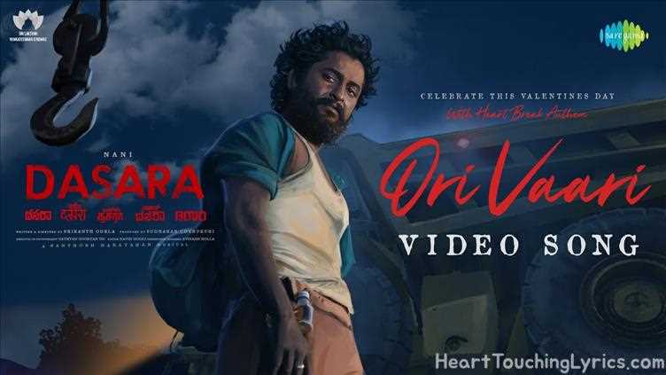 Ori Vaari Song Lyrics - Dasara
