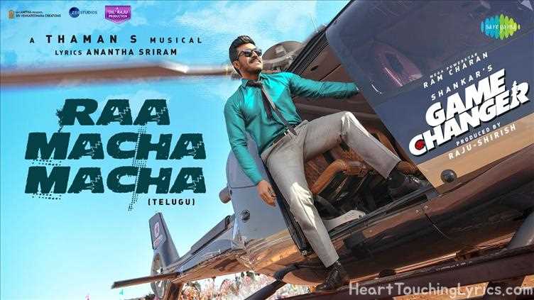 Raa Macha Macha Song Lyrics - Game Changer Raa Macha Macha Song Lyrics - Game Changer