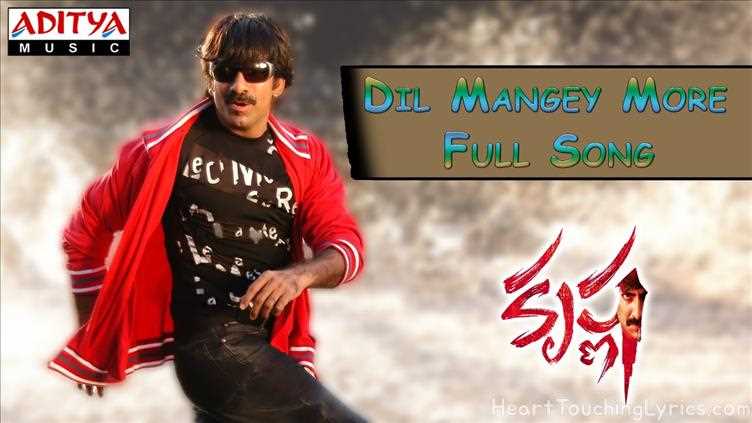 Dil Mangey More Song Lyrics - Krishna