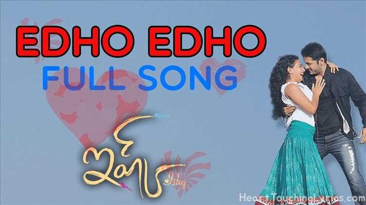 Edho Edho Song Lyrics - Ishq